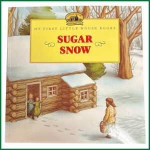 Sugar Snow by Laura Ingalls Wilder